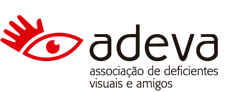 Adeva - Associa&ccedil;&atilde;o de Deficientes Visuais e Amigos